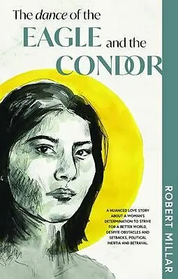E-Book (epub) The dance of the Eagle and the Condor von Robert (Bob) Millar