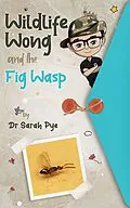 E-Book (epub) Wildlife Wong and the Fig Wasp von Sarah Pye