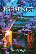 E-Book (epub) Past Presence von Dorothy Topfer