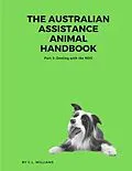 E-Book (epub) The Australian Assistance Animal Handbook: Part III von C. Williams