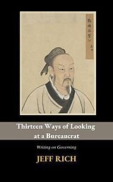 eBook (epub) Thirteen Ways of Looking at a Bureaucrat de Jeff Rich