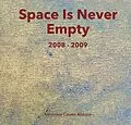 E-Book (epub) Space Is Never Empty 2008 - 2009 von Veronica Caven Aldous