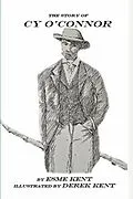E-Book (epub) The Story of CY O'Connor von Esme Kent