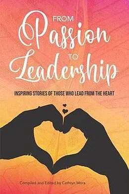 E-Book (epub) From Passion to Leadership von Cathryn Mora