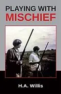 E-Book (epub) Playing with Mischief von H. A. Willis Willis