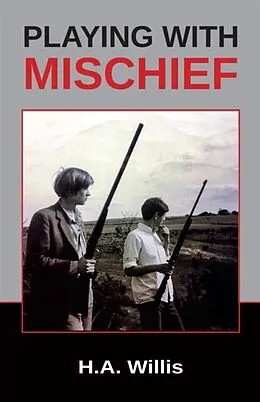 E-Book (epub) Playing with Mischief von H. A. Willis Willis