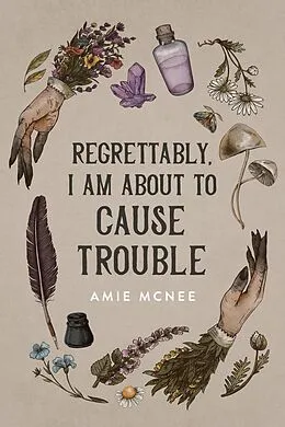 E-Book (epub) Regrettably, I am About to Cause Trouble von Amie McNee