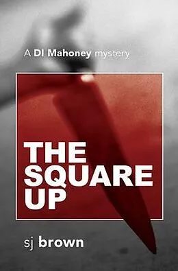 E-Book (epub) The Square Up von Stephen Brown