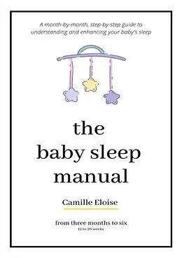 E-Book (epub) The Baby Sleep Manual von Camille Eloise