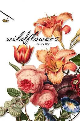 E-Book (epub) Wildflowers von Bailey Rae