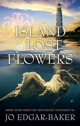 E-Book (epub) Island of Lost Flowers von Jo Edgar-Baker