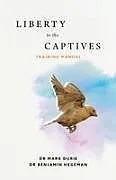 Kartonierter Einband Liberty to the Captives von Mark Durie, Benjamin Hegeman