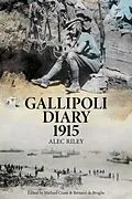 E-Book (epub) Gallipoli Diary 1915 von Alec Riley