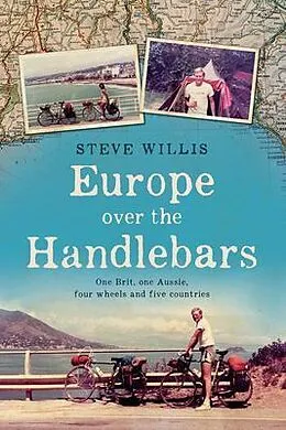 E-Book (epub) Europe Over the Handlebars von Steve Willis