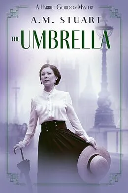 E-Book (epub) The Umbrella (HARRIET GORDON MYSTERIES) von A. M. Stuart