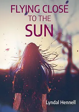 E-Book (epub) Flying Close to the Sun von Lyndal Hennell