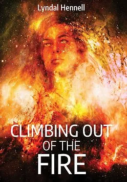 E-Book (epub) Climbing Out of the Fire von Lyndal Hennell
