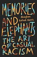 E-Book (epub) Memories and Elephants von Meaghan Katrak Harris
