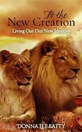 E-Book (epub) To the New Creation von Donna Lee Batty