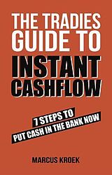 eBook (epub) The Tradies Guide to Instant Cashflow de Marcus Kroek