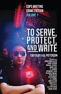 E-Book (epub) To Serve, Protect, and Write von 