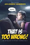 E-Book (epub) That is Too Wrong! An anthology of Offbeat Horror: Vol II (That is... Wrong! An Offbeat Horror Anthology Series, #2) von Jan-Andrew Henderson