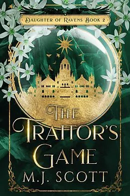 E-Book (epub) The Traitor's Game (Daughter of Ravens, #2) von M. J. Scott
