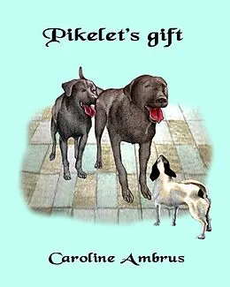 E-Book (epub) Pikelet's Gift von Caroline Ambrus