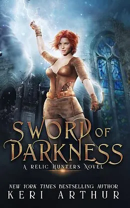 E-Book (epub) Sword of Darkness (A Relic Hunters Novel, #2) von Keri Arthur
