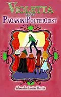 E-Book (epub) Violetta and the Paganini Poltergeist von Alexandra Harris