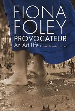 E-Book (epub) Fiona Foley Provocateur von Louise Martin-Chew