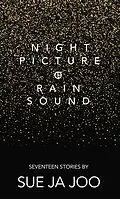 E-Book (epub) Night Picture of Rain Sound. Seventeen Stories von Sue Ja Joo