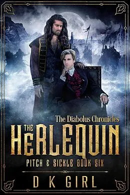 E-Book (epub) The Herlequin - Pitch & Sickle Book Six (The Diabolus Chronicles, #6) von D K Girl
