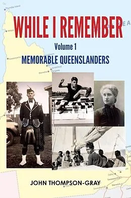 E-Book (epub) WHILE I REMEMBER VOLUME 1 von John Thompson-Gray
