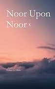 Kartonierter Einband Noor Upon Noor von S. Hukr