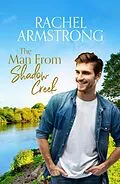E-Book (epub) The Man From Shadow Creek (Shadow Creek Series, #2) von Rachel Armstrong