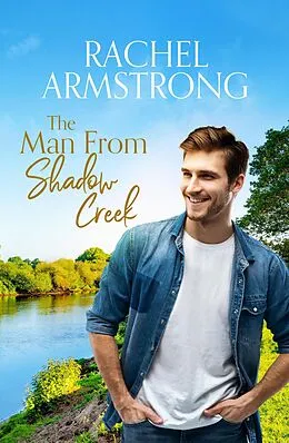 E-Book (epub) The Man From Shadow Creek (Shadow Creek Series, #2) von Rachel Armstrong