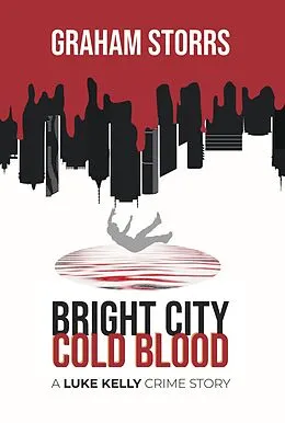E-Book (epub) Bright City Cold Blood von Graham Storrs