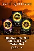 E-Book (epub) The Amarna Age: Books 4 - 6 (The Amarna Age Collection, #2) von Kylie Quillinan