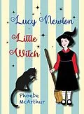 ePUB Lucy Newton, Little Witch von Phoebe McArthur