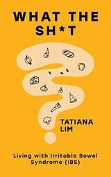 eBook (epub) What The Sh*t de Tatiana Lim