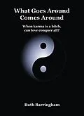 E-Book (epub) What Goes Around Comes Around von Ruth Barringham