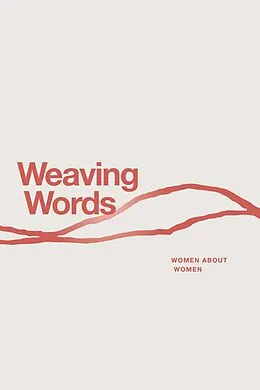 E-Book (epub) Weaving Words An Anthology (1, #1) von Maria P Frino, Marjorie Banks, Conchita Garsantiago