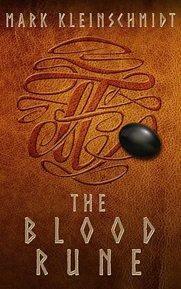 E-Book (epub) The Blood Rune (The Ronan Ryan Odyssey, #1) von Mark Kleinschmidt