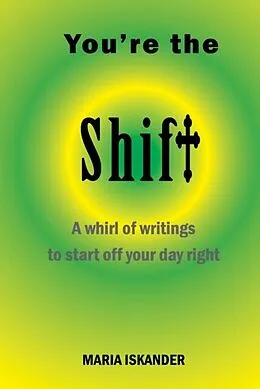 E-Book (epub) You're the Shift von Maria Iskander