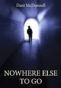 E-Book (epub) Nowhere Else to Go von Dani McDonnell