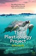 E-Book (epub) The Plasticology Project von Paul Harvey