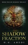 E-Book (epub) Shadow Fraction von H. G. Ahedi
