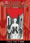 E-Book (epub) The Land of Bad Dreams von Kyla Lee Ward