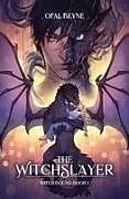 Kartonierter Einband The WitchSlayer von Opal Reyne